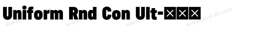 Uniform Rnd Con Ult字体转换 Uniform Rnd Con Ult字体转换